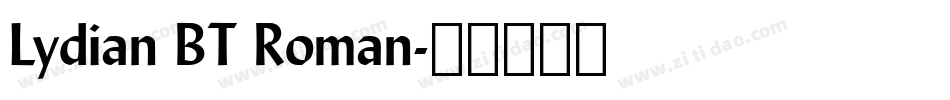 Lydian BT Roman字体转换